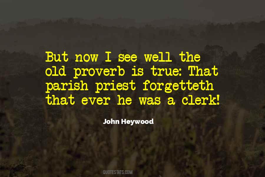 John Heywood Quotes #476334