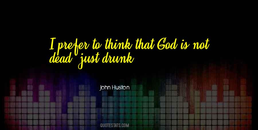 John Huston Quotes #1037179