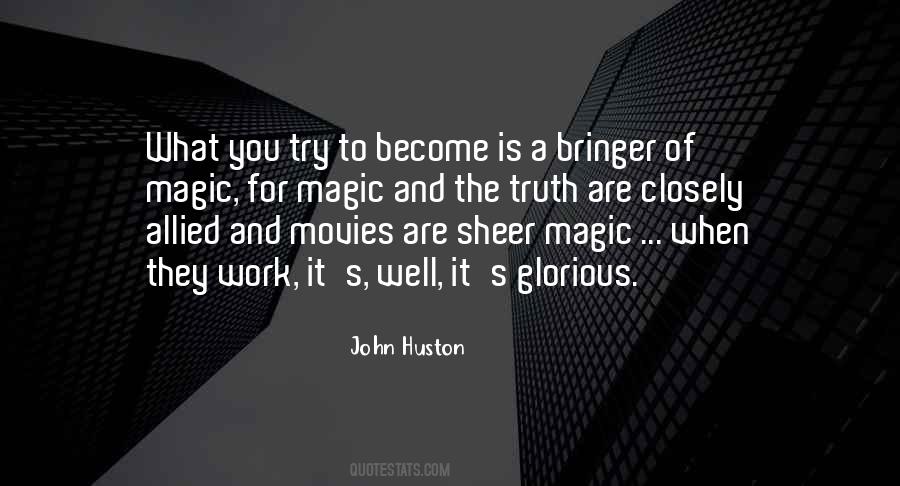 John Huston Quotes #1439426