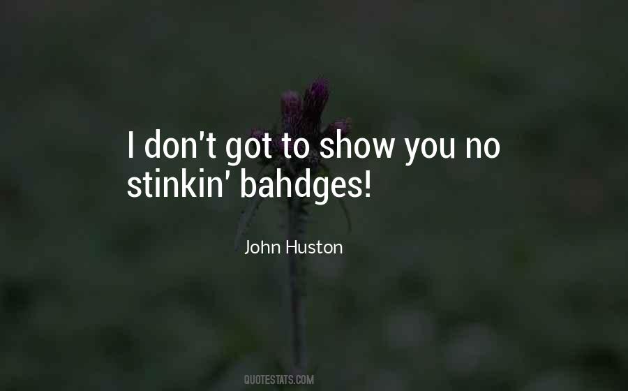 John Huston Quotes #1565658