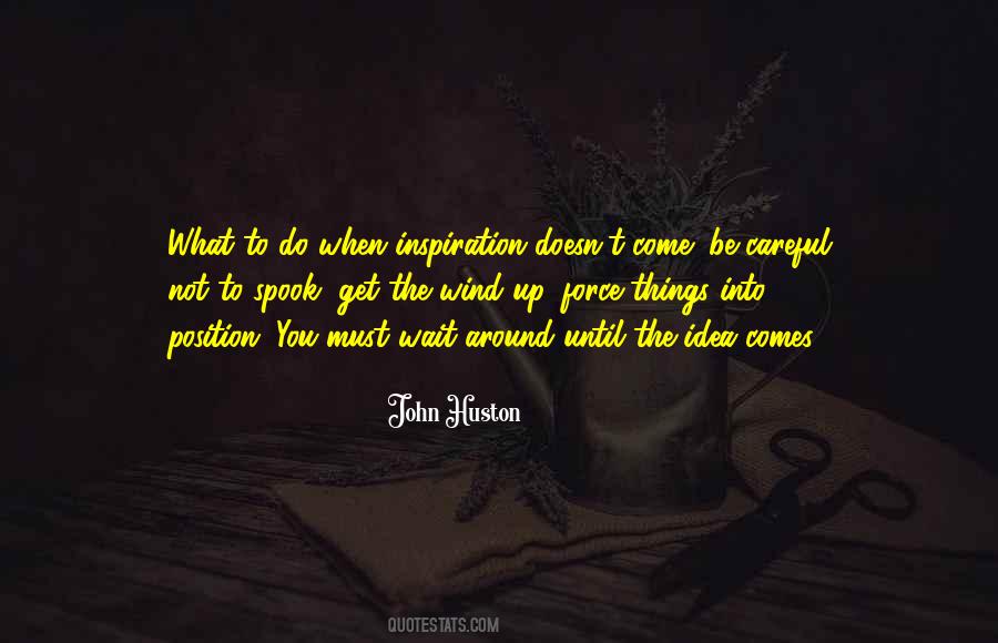 John Huston Quotes #1637079