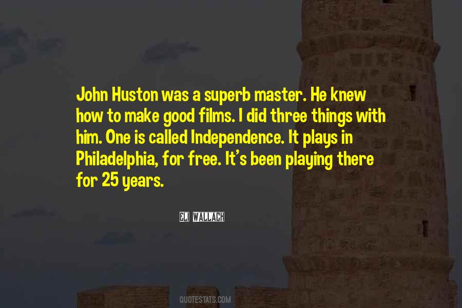 John Huston Quotes #217185