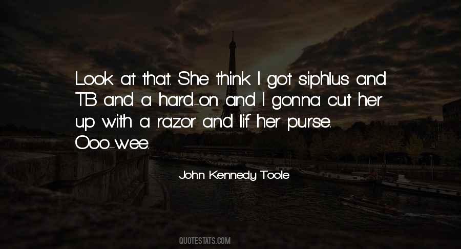 John Kennedy Toole Quotes #1134069