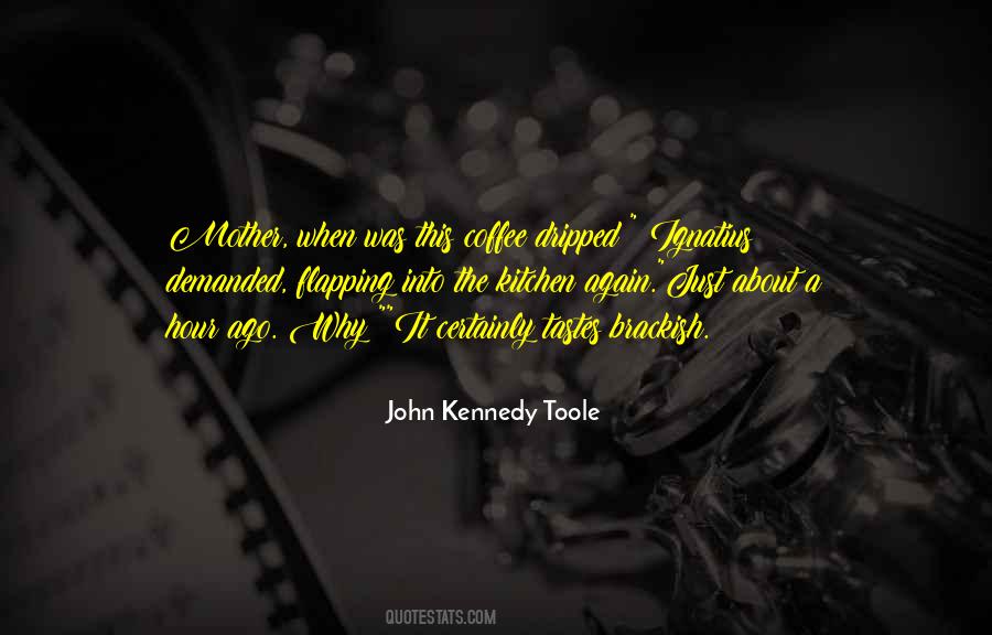 John Kennedy Toole Quotes #1814990