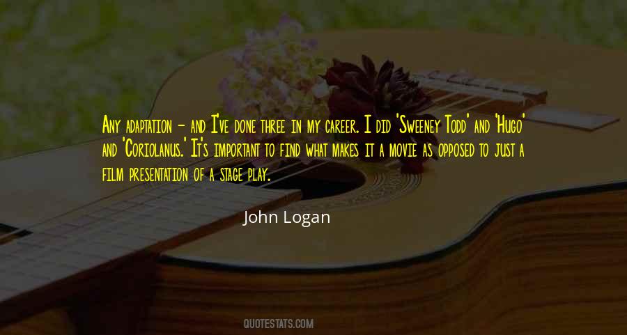 John Logan Quotes #1336481