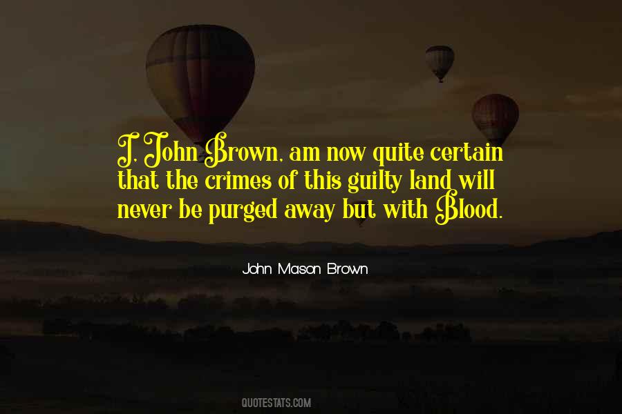John Mason Brown Quotes #778698