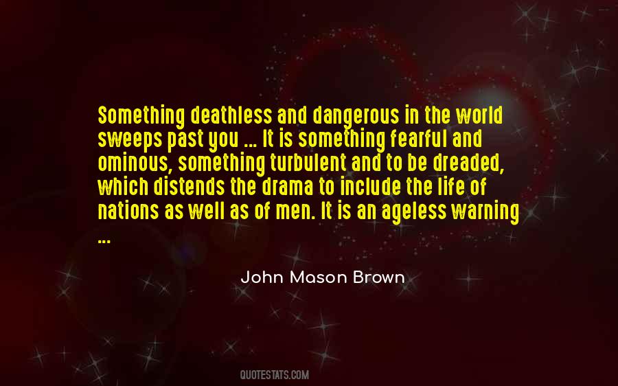 John Mason Brown Quotes #886356