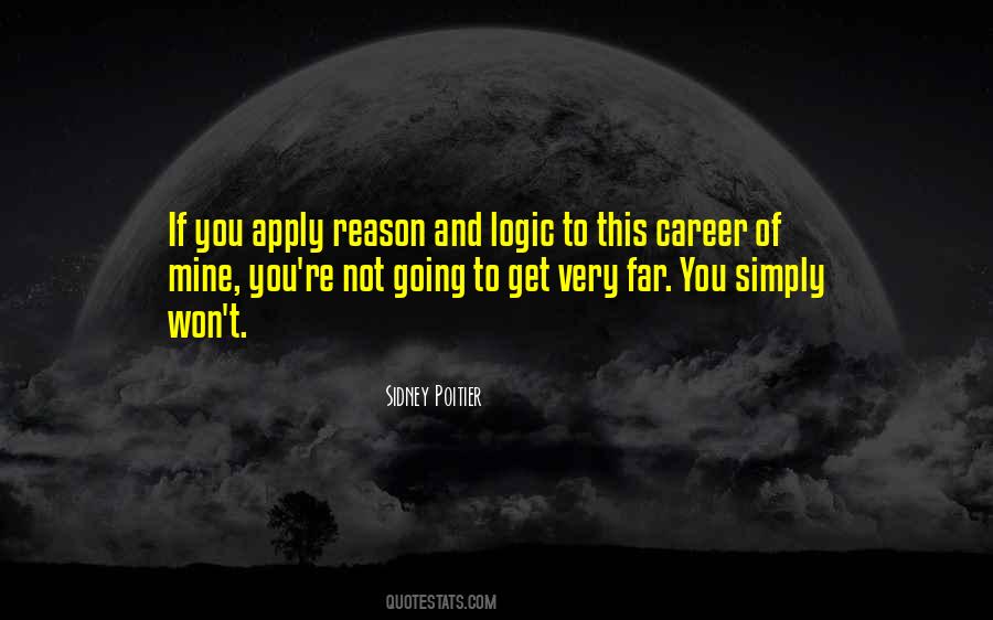 Quotes About Reason And Logic #607050