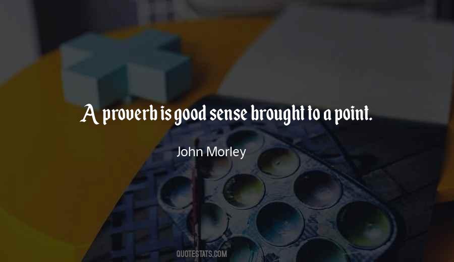 John Morley Quotes #642442