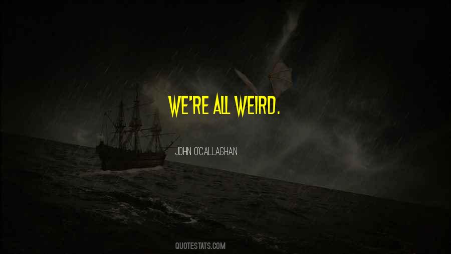 John O Callaghan Quotes #68721