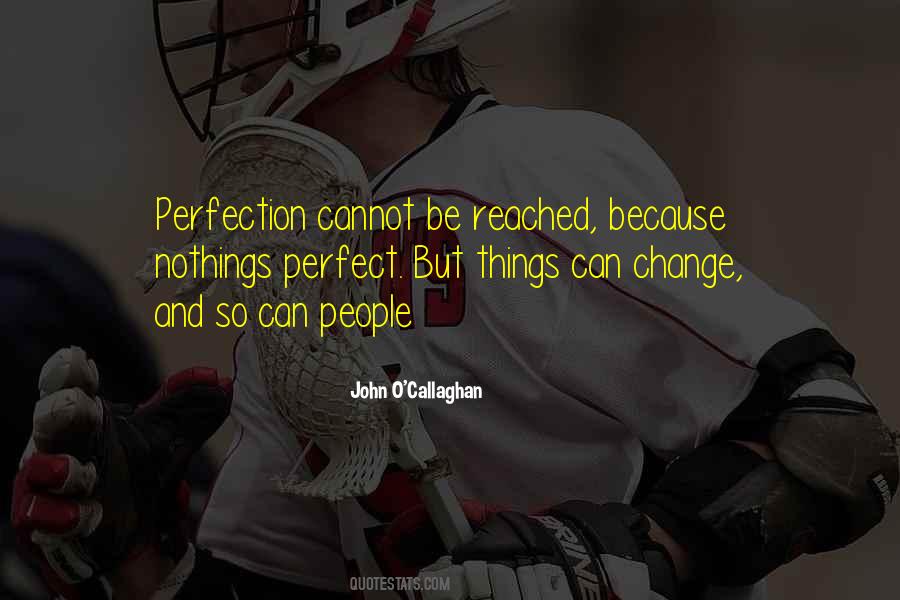 John O'callaghan Quotes #1838479