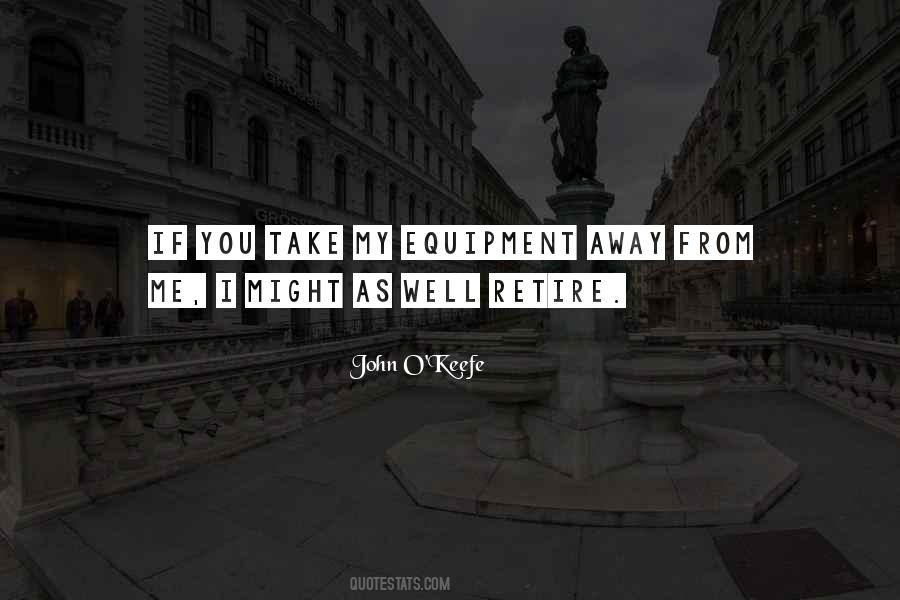 John O'keefe Quotes #492482