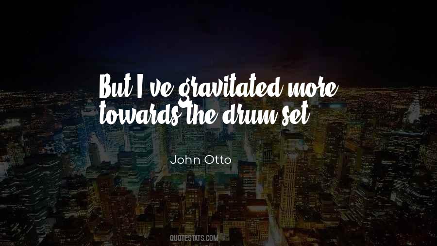 John Otto Quotes #538542