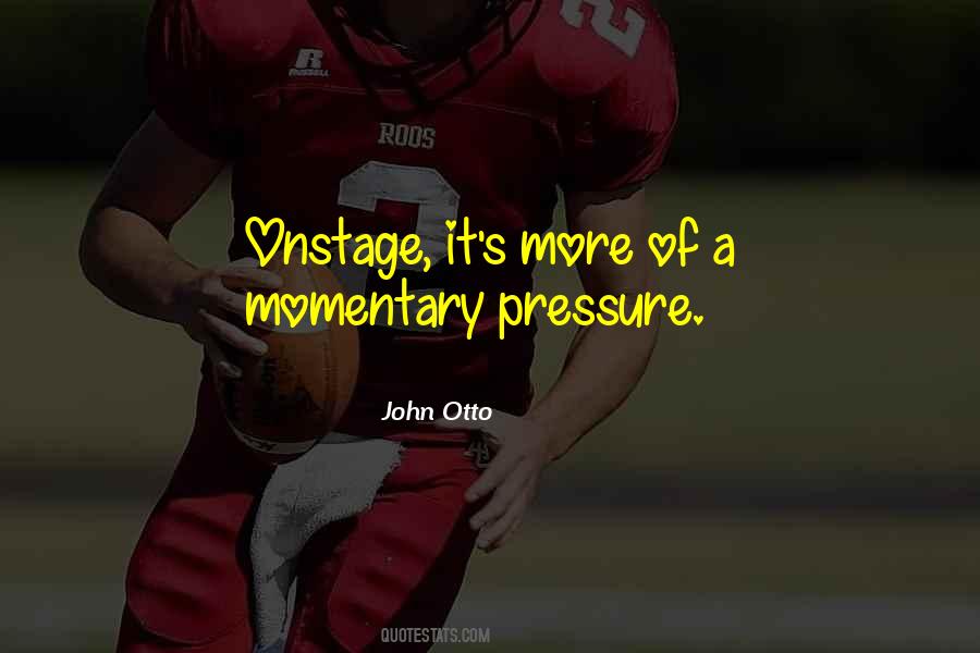 John Otto Quotes #724881