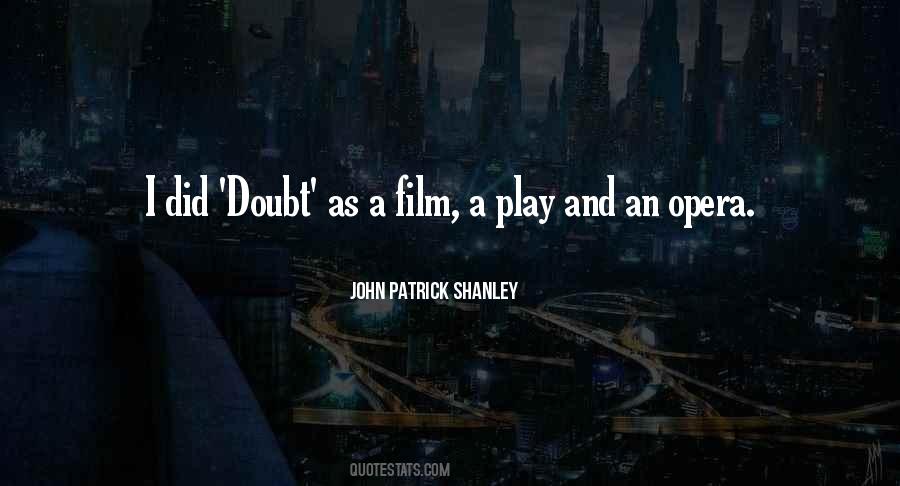 John Patrick Shanley Quotes #1054036