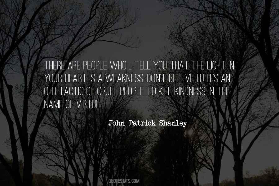 John Patrick Shanley Quotes #1150800