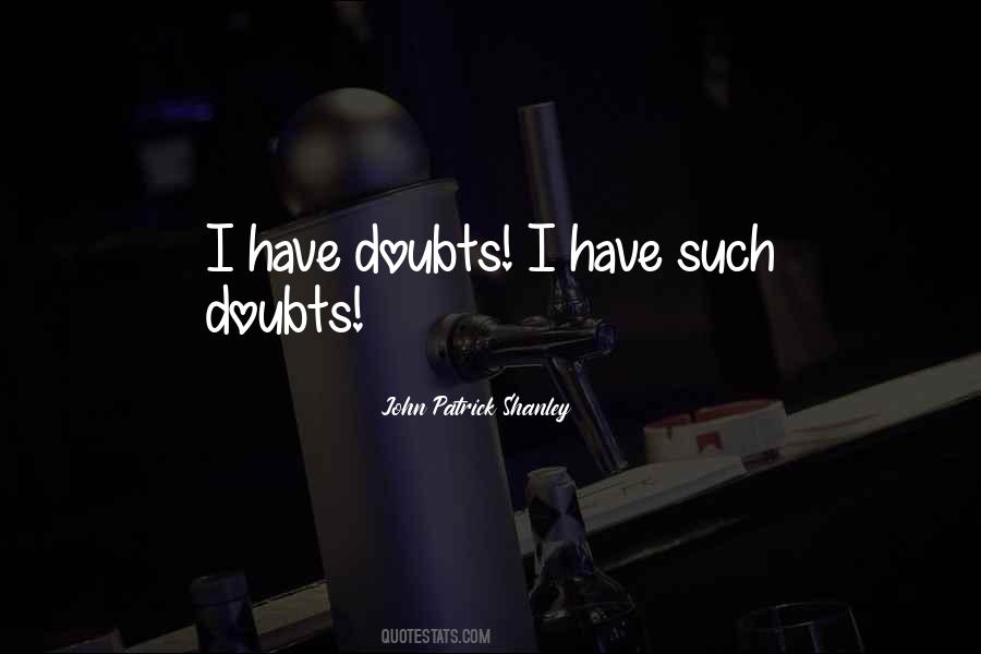 John Patrick Shanley Quotes #939676