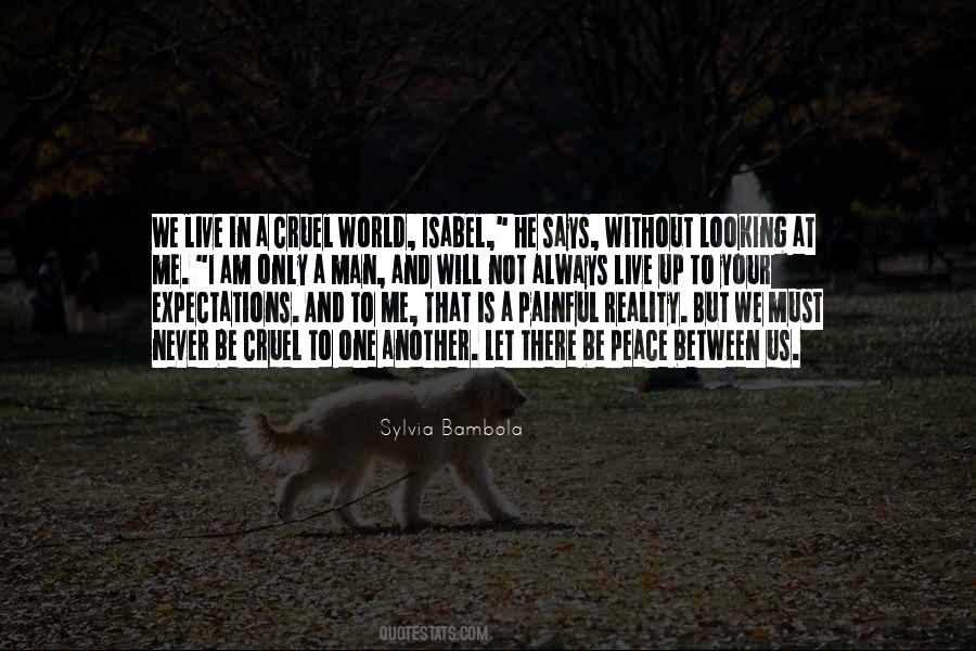 Quotes About Cruel Reality #1081002