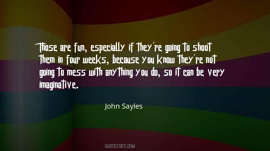 John Sayles Quotes #1144316