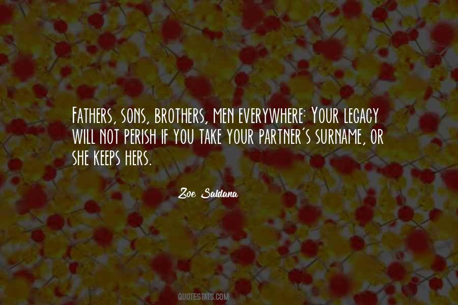 Quotes About A Father's Legacy #1394399