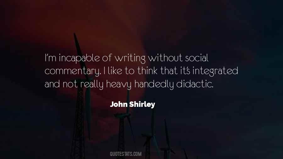 John Shirley Quotes #1346162