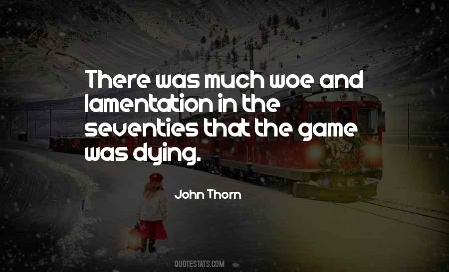 John Thorn Quotes #1448799