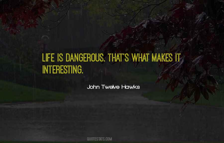 John Twelve Hawks Quotes #1754438