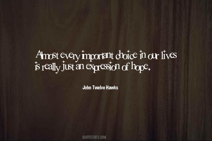 John Twelve Hawks Quotes #1760733