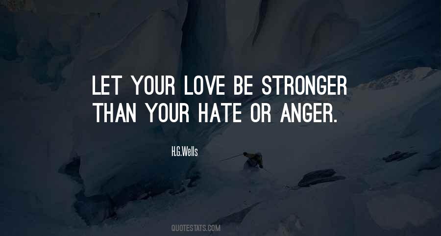 Quotes About Love Is Stronger Than Hate #662897