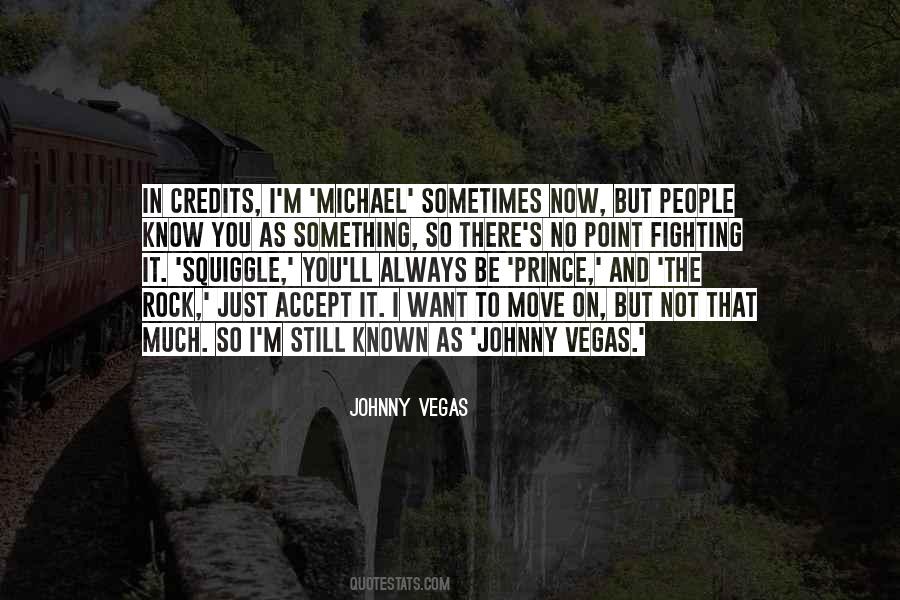 Johnny Vegas Quotes #90252