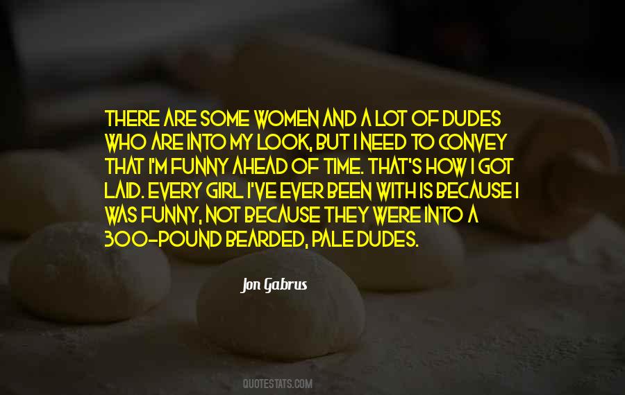 Jon Gabrus Quotes #1576543