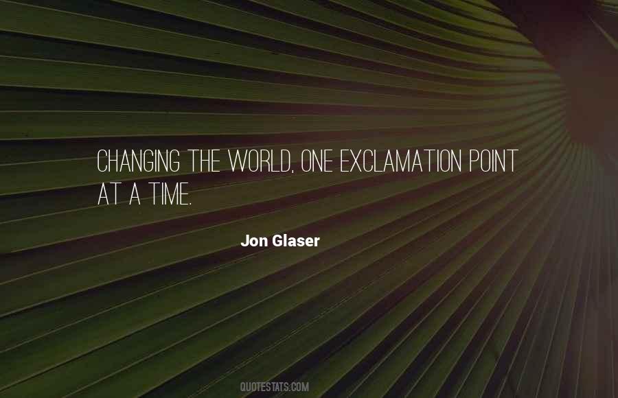 Jon Glaser Quotes #598411