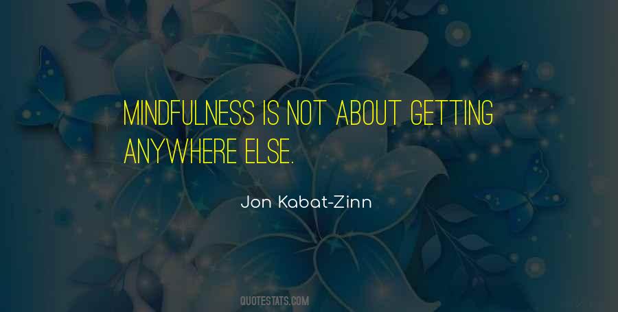 Jon Kabat Zinn Quotes #422553