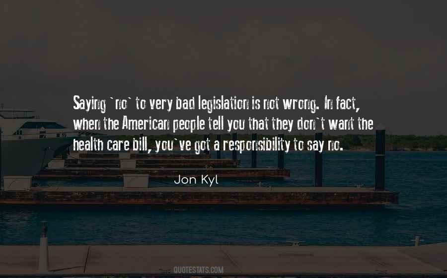 Jon Kyl Quotes #38499