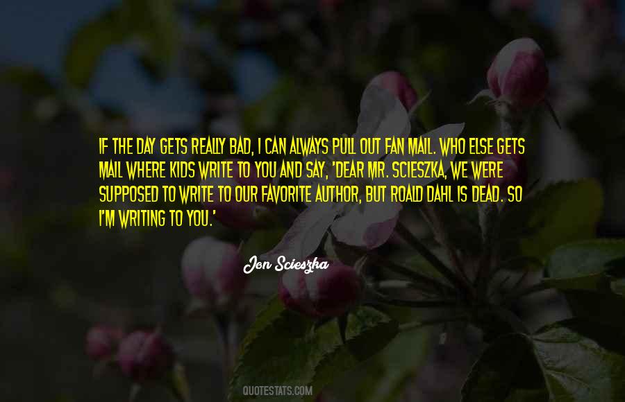 Jon Scieszka Quotes #1417717