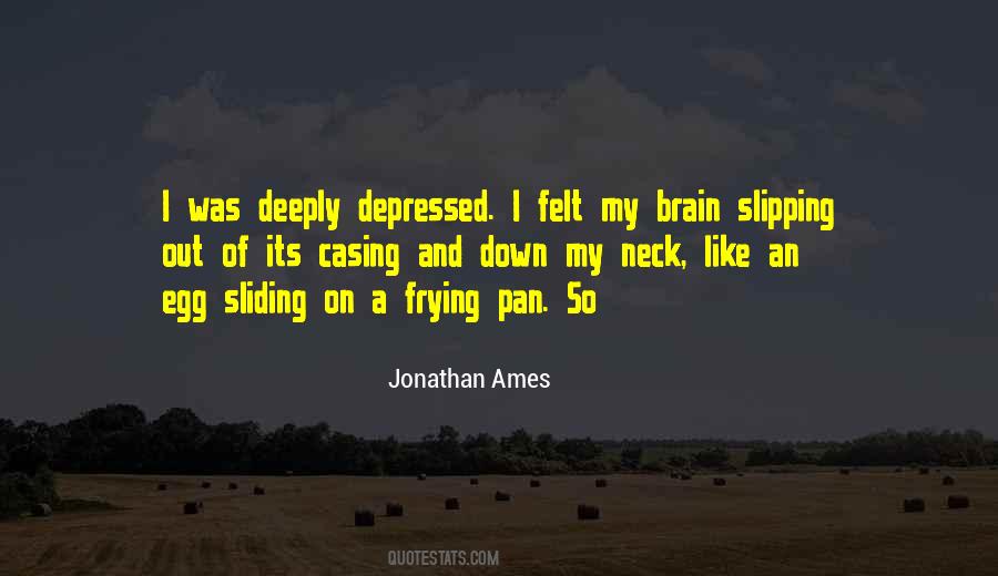 Jonathan Ames Quotes #1520972