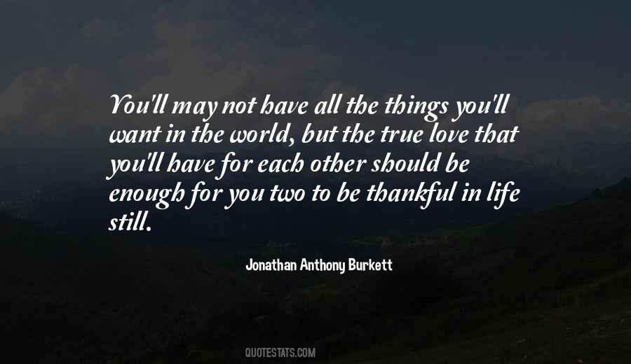 Jonathan Anthony Burkett Quotes #1423762