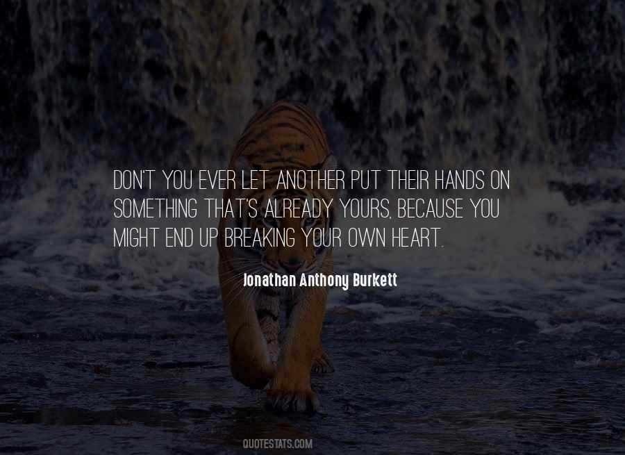 Jonathan Anthony Burkett Quotes #399142