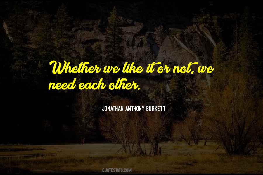 Jonathan Anthony Burkett Quotes #732229