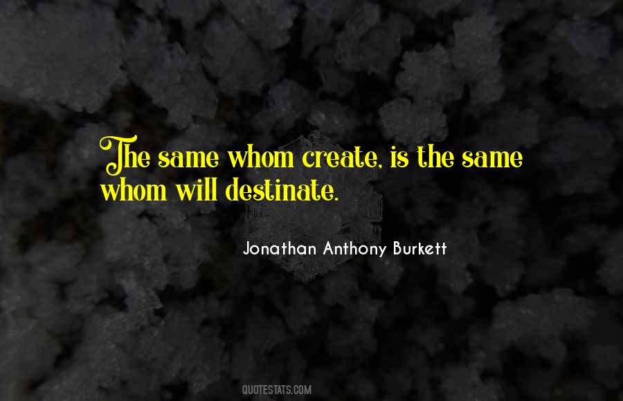 Jonathan Anthony Burkett Quotes #928011