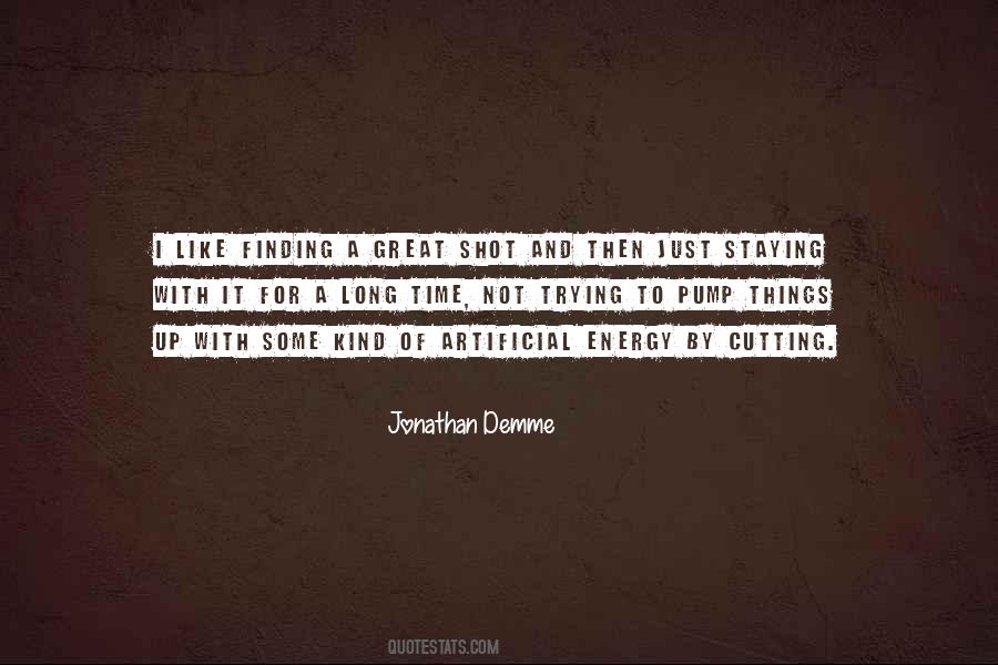 Jonathan Demme Quotes #1121875