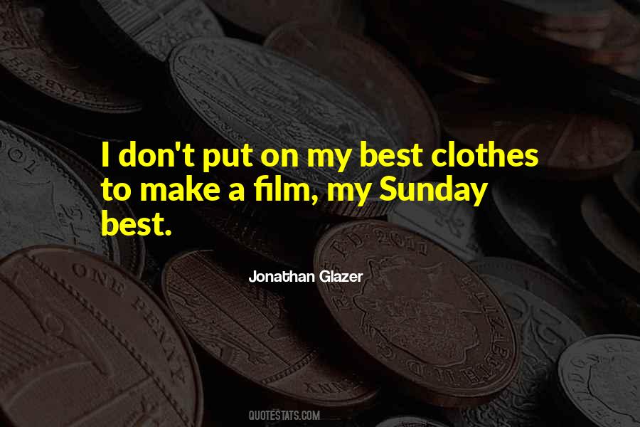 Jonathan Glazer Quotes #1053495