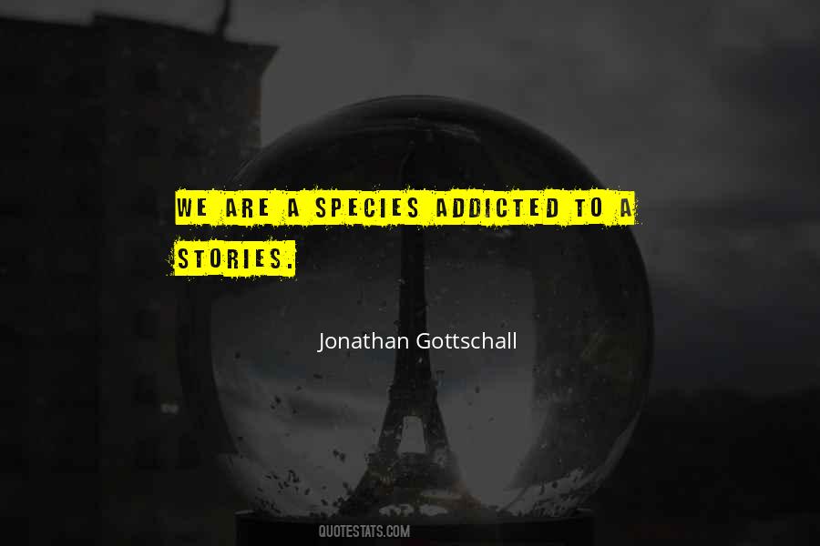 Jonathan Gottschall Quotes #588349