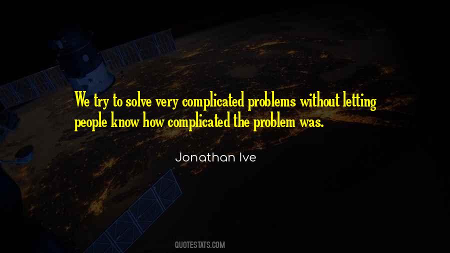 Jonathan Ive Quotes #1519692