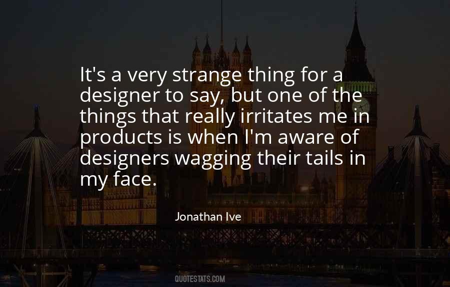 Jonathan Ive Quotes #220991