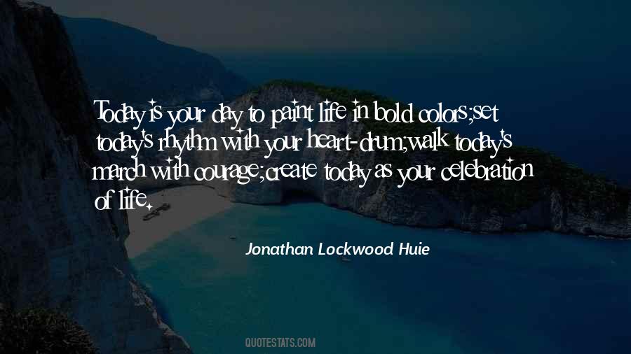 Jonathan Lockwood Huie Quotes #1018006
