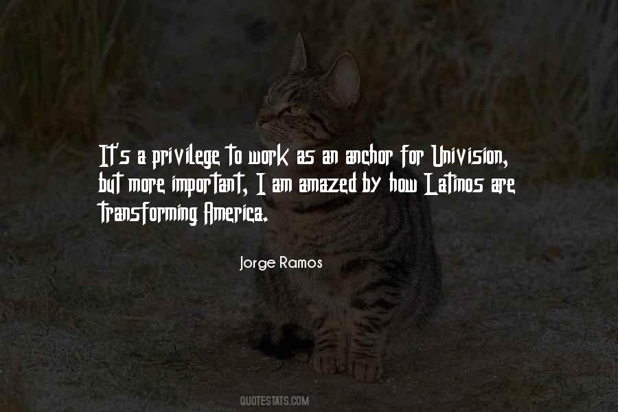 Jorge Ramos Quotes #1696422