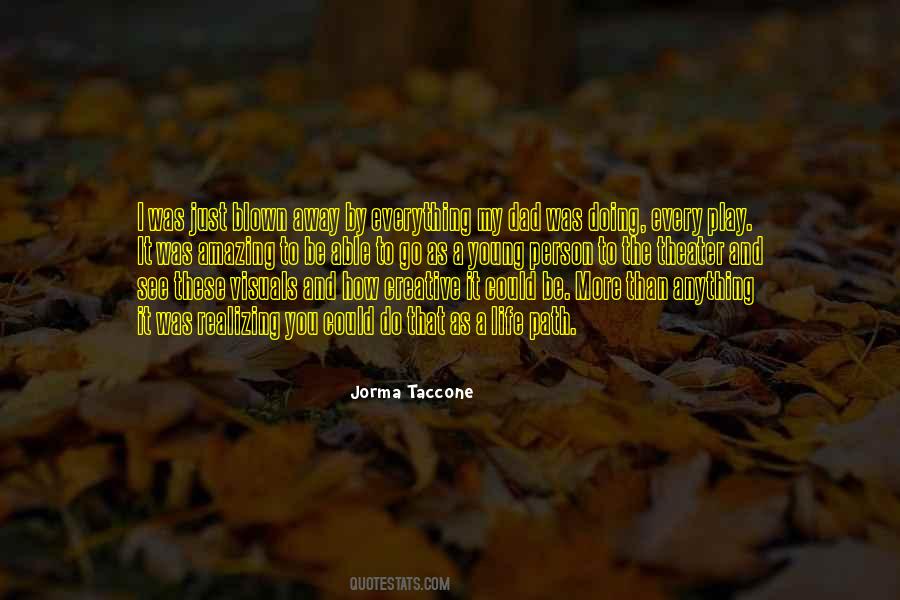 Jorma Taccone Quotes #1321098