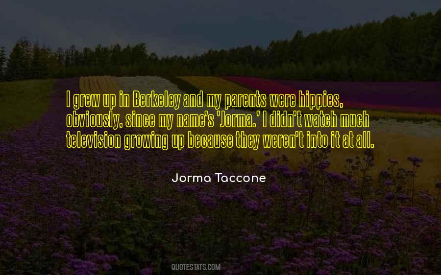 Jorma Taccone Quotes #1383824