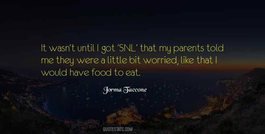 Jorma Taccone Quotes #588438